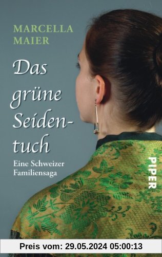 Das grüne Seidentuch: Eine Schweizer Familiensaga